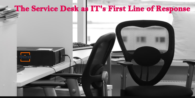 The Service Desk as IT's First Line of Response