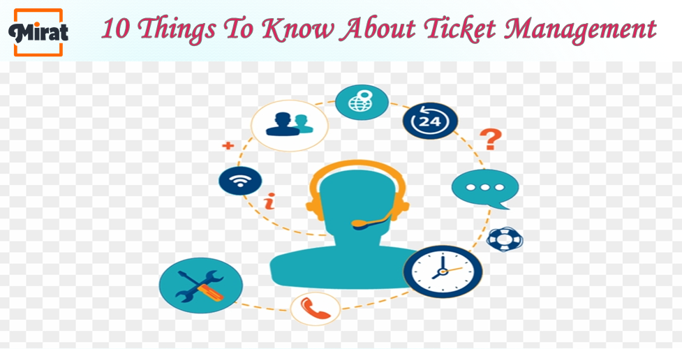 10 Things To Know About Ticket Management