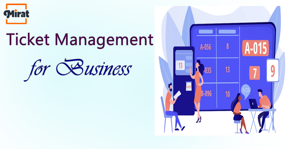 Business Need a Ticket Management System